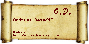 Ondrusz Dezső névjegykártya